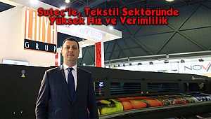 Sutec'le, Tekstil Sektöründe Yüksek Hız ve Verimlilik