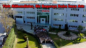 Türk Mühendisler, Bir Başarıya Daha İmza Attı