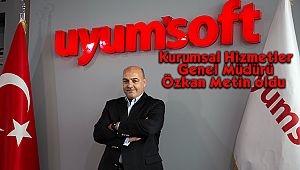 Uyumsoft’un Kurumsal Hizmetler Genel Müdürü Özkan Metin Oldu