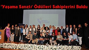 ‘Yaşama Sanatı’ Ödülleri Sahiplerini Buldu 