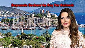 Bayramda Bodrum’da Boş Yer Kalmadı