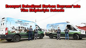 Esenyurt Belediyesi Kurban Bayramı’nda Tüm Ekipleriyle Sahada 