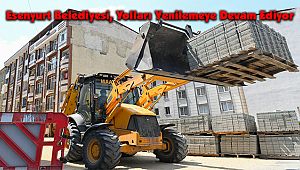 Esenyurt Belediyesi, Yolları Yenilemeye Devam Ediyor