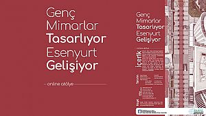 Genç Mimarlar Tasarlıyor Esenyurt Gelişiyor