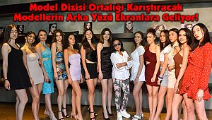 Modellerin Arka Yüzü Ekranlara Geliyor!