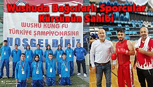 Wushuda Bağcılarlı Sporcular Kürsünün Sahibi