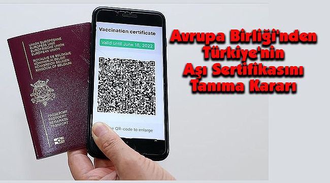 Avrupa Birliği'nden Türkiye'nin Aşı Sertifikasını Tanıma Kararı
