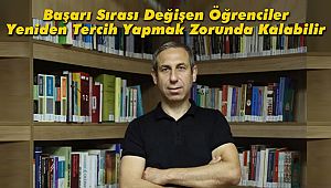 Başarı Sırası Değişen Öğrenciler Yeniden Tercih Yapmak Zorunda Kalabilir