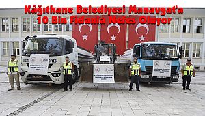 Kâğıthane Belediyesi Manavgat'a 10 Bin Fidanla Nefes Oluyor