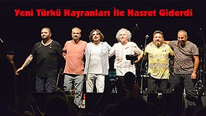 Yeni Türkü Hayranları İle Hasret Giderdi