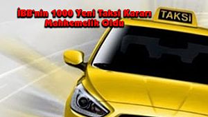 İBB'nin 1000 Yeni Taksi Kararı Mahkemelik Oldu