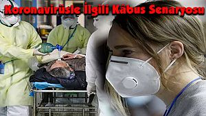 Koronavirüsle İlgili Kâbus Senaryosu