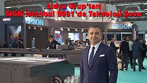 Lidya Grup’tan SIGN İstanbul 2021’de Teknoloji Şovu