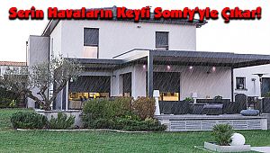 Serin Havaların Keyfi Somfy’yle Çıkar!
