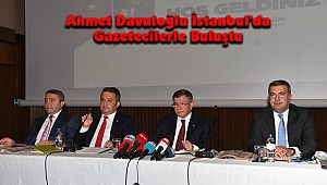 Ahmet Davutoğlu İstanbul'da Gazetecilerle Buluştu