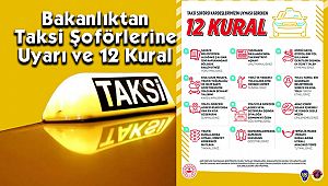 Bakanlıktan Taksi Şoförlerine Uyarı ve 12 Kural