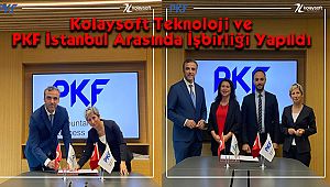 Kolaysoft Teknoloji ve PKF İstanbul Arasında İşbirliği Yapıldı