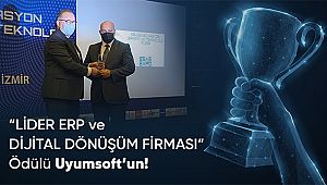 Lider ERP ve Dijital Dönüşüm Firması Ödülü Uyumsoft’un Oldu