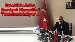 Emekli Polisler, Emniyet Hizmetleri Tazminatı İstiyor..!