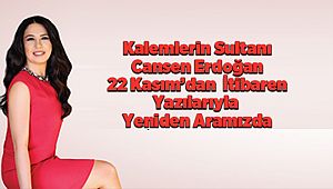 Kalemlerin Sultanı Cansen Erdoğan Yazılarıyla Yeniden Aramızda