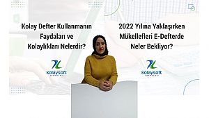 Kolay Defter kullanma ve mükellefleri e-defterde neler bekliyor?