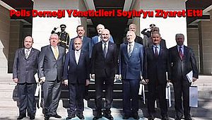 Polis Derneği Yöneticileri Soylu'yu Ziyaret Etti 