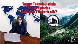Tırport Teknolojilerinin Yük Sahiplerine Sağladığı 7 Değer Nedir?
