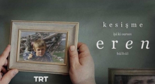 Kesişme; İyi ki Varsın Eren filmi ne zaman çıkacak?