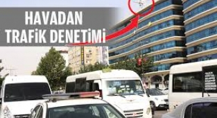  Helikopter ve Drone ile TRAFİK DENETİMİ 