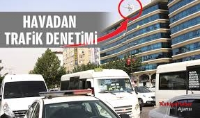 Helikopter ve Drone ile TRAFİK DENETİMİ
