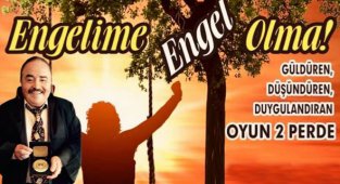 'Engelime Engel Olma' Tiyatro Oyunu 18 Mart Cuma Günü Bayrampaşa'da