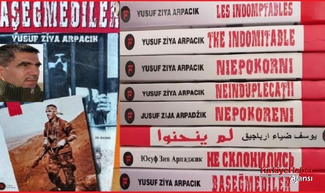 Yusuf Ziya Arpaçık'ın 'Başeğmediler' Kitabı Sekiz Dilde 16 Ülkede Yayınlandı