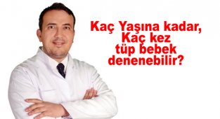 Kaç Yaşına Kadar Tüp Bebek Yapılabilir?