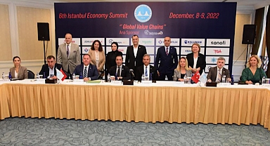 6. İstanbul Ekonomi Zirvesinin Teması 'Küresel Değer Zincirleri’