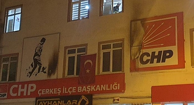 CHP Çerkeş İlçe Başkanlığı binasına yanıcı madde atıldı!