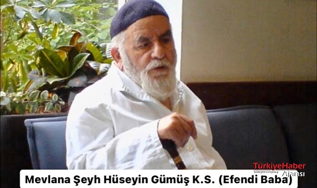 Mürşid-i Kamil Sultan Şeyh Hüseyin Gümüş K.S. (Efendi Baba) Kimdir?