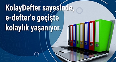 Zorunlu e-defter'e Geçecek İşletmelerde Son Günler 