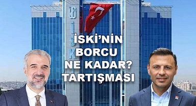 AK Parti İl Başkanı İSKİ'nin Borçlarını Sordu; CHP'li Özgür Çelik Yanıtladı