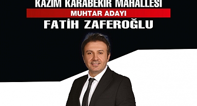 Esenler, Kazım Karabekir Mahallesi Muhtar Adayı Fatih Zaferoğlu'ndan İddialı Projeler