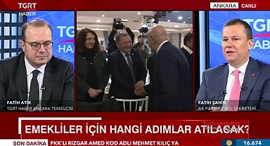 Şahin; 'Emeklilerin beklediği müjde yakında paylaşılacak'
