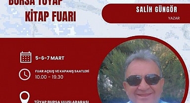 Salih Güngör, Bursa TÜYAP'ta Kitaplarını İmzalayacak 