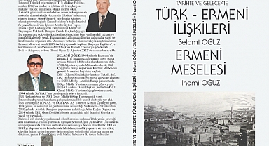 'Tarihte ve Gelecekte Türk-Ermeni İlişkileri' ve 'Ermeni Meselesi'