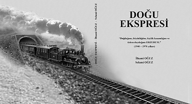 DOĞU EKSPRESİ Bir Erzurum Anısı