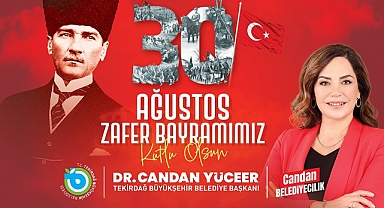 Başkan Dr. Candan Yüceer'in 30 Ağustos Zafer Bayramı Mesajı