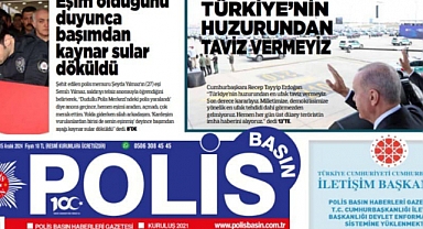 Polis Basın Gazetesi Yeni Sayısı Beğenildi