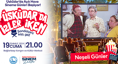‘Üsküdar’da İzler İken’ Açık Hava Sinema Günleri Başlıyor