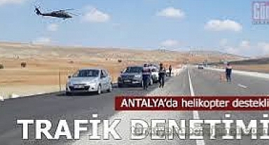 Helikopter ve Drone İle Trafik Denetimi