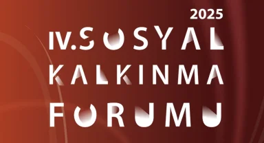 Konya'da SİA yürütücülüğünde '4. Sosyal Kalkınma Forumu'