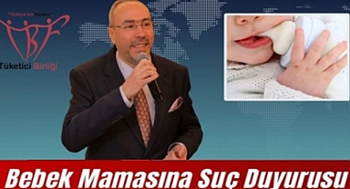Bebek mamalarında toksin alarmı: TBF’den suç duyurusu