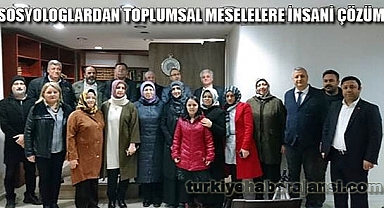 Sosyologlardan Toplumsal Meselelere İnsani Çözüm